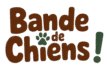 Bande de Chiens !